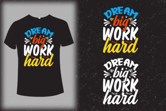 Dream Big Work Hard Typography Design: A Professional Asset