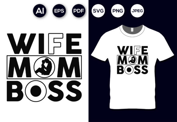 Empower Your Brand: The Wife Mom Boss T-shirt Design Template