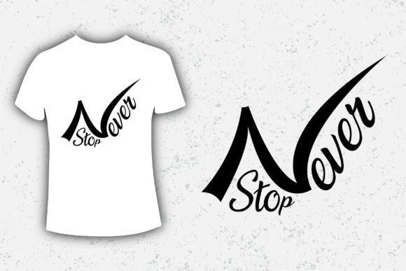 Never Stop -Typography Design: Elevate Your Visual Communication