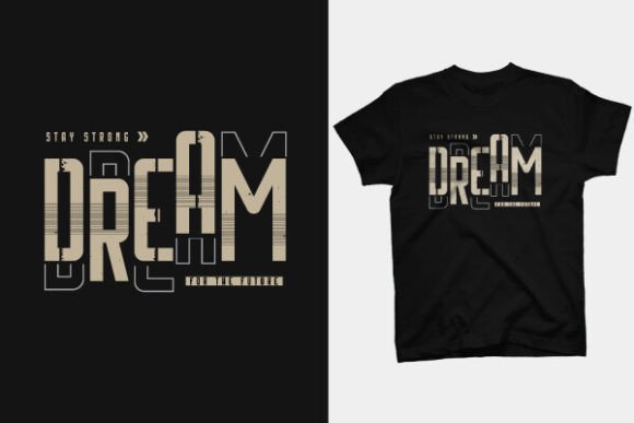 T SHIRT DESIGN - DREAM: Creative Assets for Modern Apparel